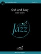 Soft and Easy Jazz Ensemble sheet music cover